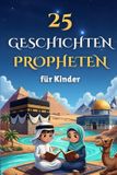 25 Proud Muslim Publishing 25 Geschichten Propheten für Kinder