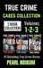 True Crime Cases Collection: True Crime Cases Collection (Books 1, 2, and 3)