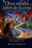 Other Independently Published Other Worlds Before Dinner / Otros mundos antes de la cena Paperback