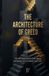 The Libri GmbH The Architecture of Greed: Why We Chase Freedom, Build Cages, and How the Pursuit of Wealth Traps Us All