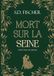 Mort sur la Seine: Enquête, mystère et romance au XIXe siècle