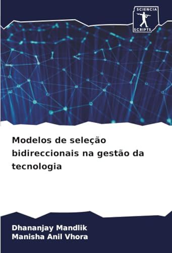 Modelos OmniScriptum SRL Modelos de seleção bidireccionais na gestão da tecnologia