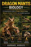 Dragon Mantis Biology