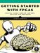 Getting No Starch Press,Us Getting Started with FPGAs: Digital Circuit Design, Verilog, and VHDL for Beginners