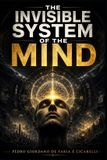 THE Pedro Cicarelli The Invisible System of the Mind
