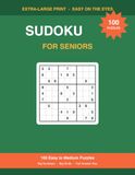 Sudoku for Seniors: 100 Easy to Medium Puzzles in Extra-Large Print