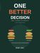 One Better Decision: Small changes big results