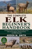 THE COMPLETE ELK BEGINNER’S HANDBOOK