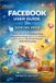 FACEBOOK Smartz Guidez FACEBOOK USER GUIDE For SENIORS 2026
