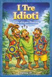 I TRE IDIOTI: Fiaba africana illustrata e divertente per bambini (4-10 anni)