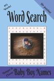 Boy Names Word Search: A Fun Puzzle Book Filled with Popular, Unique, and Meaningful Boy Names – 50+ Puzzles Great for Relaxation, Baby Showers, and Family Fun | 110 pages | 6 x9 in