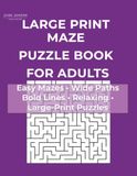 Large Print Maze Puzzle Book for Adults Volume 7: Easy Mazes Edition
