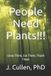People Independently Published People Need Plants!!! Paperback