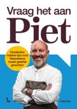 Vraag het aan Piet: Honderden heldere tips rond Vlaanderens meest geliefde gerechten