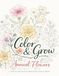 Color & Grow Color & Grow: Annual Flowers: Part of the Color & Grow Series