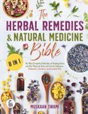 The Herbal Remedies & Natural Medicine Bible