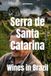 Serra de Santa Catarina Wines in Brazil
