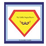 My Little Superhero Coloring Book