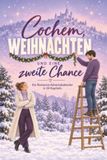 Cochem, tiptop Cochem, Weihnachten und eine zweite Chance