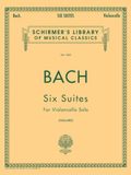 J.s. bach: six suites for violoncello solo: Schirmer Library of Classics Volume 1565 Cello Solo