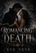 Romancing Death