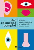 Het cosmeticacomplot: wat de beauty-industrie je niet vertelt