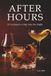 After Hours: 31 Cocktails to Slip Into the Night