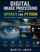 Digital Independently Published Digital Image Processing with OpenCV and Python Paperback