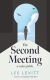 The Second Meeting: a sales fable