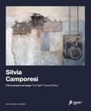 Silvia Camporesi C’è un tempo e un luogo. Ediz. italiana e inglese