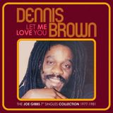 Let Dennis Brown Let Me Love You