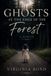 Ghosts at the Edge of the Forest