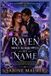 THE RAVEN WHO BORROWED MY NAME: An Enemies-to-Lovers Raven Shifter Romance with a Fake Engagement, Stolen Identities, Forced Proximity, Hidden Bloodlines, and a Cozy Paranormal Mystery (Book 2)