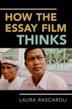 HOW THE ESSAY FILM THINKS P