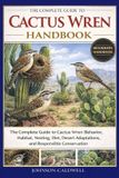 The Complete Guide to Cactus Wren Handbook