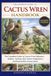 The Complete Guide to Cactus Wren Handbook