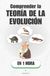 Comprender la teoría de la evolución, en 1 hora: Cómo la vida se inventa a sí misma, sin plan y sin prisa