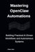 Mastering OpenClaw Automations: Building Practical AI-Driven Workflows and Autonomous Systems