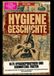 Hygiene-Geschichte: Alte Hygienepraktiken und schmutzige Fakten: Das spannende Buch über die Sauberkeit der Vergangenheit für Geschichtsinteressierte und Kulturhistoriker.