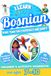 I Learn Bosnian: Bilingual Activity Workbook for Children Ages 7–10