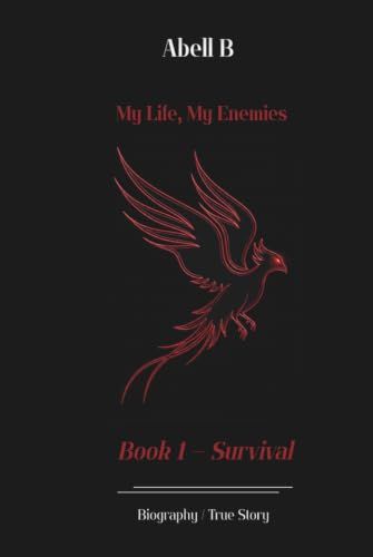 MY LIFE, MY ENEMIES: SURVIVAL