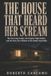 The Libri GmbH The House That Heard Her Scream
