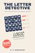 The Letter Detective: Crack the Secret Word from Number Clues Alone: 500 Code-Cracking Word Puzzles from Gentle to Fiendish