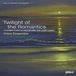 Outhere Orion Ensemble - Twilights Of The Romantics (CD)