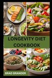 LONGEVITY DIET COOKBOOK