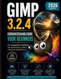 Gimp 3.2.4 Voor Beginners Gebruikershandleiding 2026