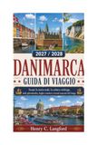 Guide DANIMARCA 2027/2028: Scopri la storia reale, la cultura vichinga, isole pittoresche, fughe costiere e tesori nascosti del luogo.