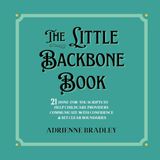 The Little Backbone Book: 21 Done-For-You Scripts to Help Childcare Providers Communicate with Confidence & Set Clear Boundaries