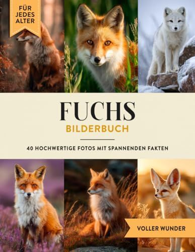 Fuchs Bilderbuch: 40 Bilder & Fakten | Fuchsbuch als Geschenk für Kinder & Erwachsene