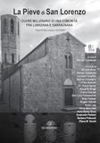 La Pieve di San Lorenzo. Cuore millenario di una comunità fra Lunigiana e Garfagnana a 875 anna dalla «Plebem Sancti Laurenti I». Nel privilegio solenne di papa Eugenio II